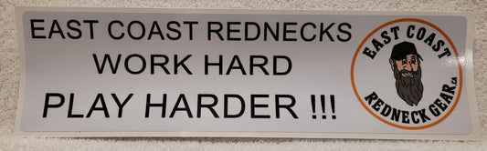 East Coast Rednecks, work hard, Play Harder