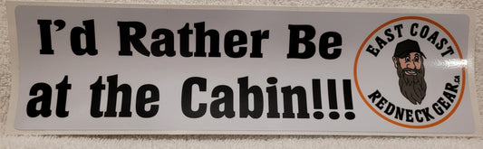 I'd Rather Be At The Cabin!